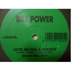 Bill Power Love Me For A Reason USED VINYL 12INCH 45 RPM
