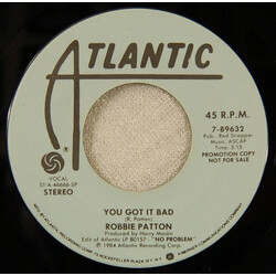 Robbie Patton You Got It Bad USED VINYL 7INCH 45 RPM PROMO STEREO