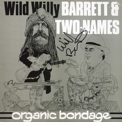 Wild Willy Barrett / Stephen Two-Names Organic Bondage Vinyl LP USED