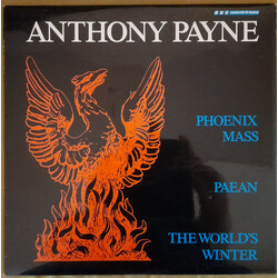 Anthony Payne (2) Phoenix Mass / Paean / The World's Winter Vinyl LP USED