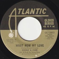 Sonny & Cher What Now My Love / The Beat Goes On Vinyl 7" USED