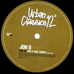 Jon B Are U Still Down / Cool Relax Vinyl 12" USED