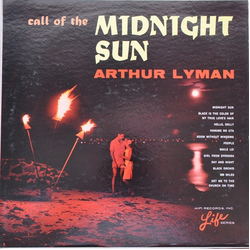 Arthur Lyman Call Of The Midnight Sun Vinyl LP USED