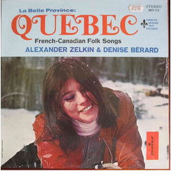 Alexandre Zelkine / Denise Bérard La Belle Province: Québec - French-Canadian Folk Songs Vinyl LP USED
