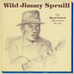 Wild Jimmy Spruill The Hard Grind Bluesman 1956-1964 Vinyl LP USED