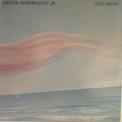 Grover Washington, Jr. Skylarkin' Vinyl LP USED