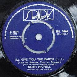 Keith Michell I'll Give You The Earth (Tous Les Bateaux, Tous Les Oiseaux) USED VINYL 7INCH 45 RPM SINGLE