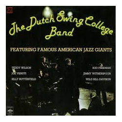 The Dutch Swing College Band / Teddy Wilson / Joe Venuti / Billy Butterfield / Bud Freeman / Jimmy Witherspoon / Wild Bill Davison The Dutch Swing Col