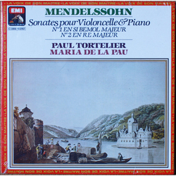 Felix Mendelssohn-Bartholdy / Paul Tortelier / Maria De La Pau Tortelier Sonates Pour Violoncelle & Piano: N°1 En Si Bémol Majeur, N°2 En Ré Majeur Vi