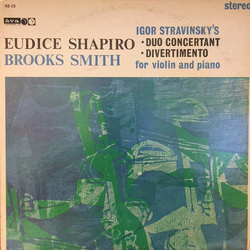 Eudice Shapiro / Brooks Smith (2) / Igor Stravinsky Duo Concertant / Divertimento (For Violin And Piano) Vinyl LP USED
