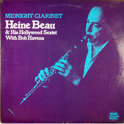 Heinie Beau And His Hollywood Sextet / Bob Havens Midnight Clarinet Vinyl LP USED
