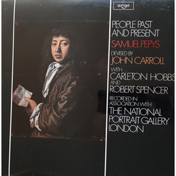 John Carroll (4) / Carleton Hobbs / Robert Spencer (2) People Past And Present - Samuel Pepys, 1633-1703 Vinyl LP USED