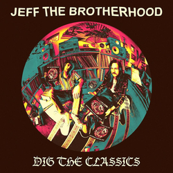 Jeff The Brotherhood Dig The Classics Vinyl 12" USED