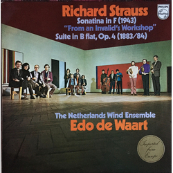 Richard Strauss / Nederlands Blazers Ensemble / Edo de Waart Sonatina In F (1943) "From An Invalid's Workshop" / Suite In B Flat, Op. 4 (1883/84) Viny