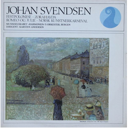 Johan Svendsen / Bergen Filharmoniske Orkester / Karsten Andersen Festpolonese / Zorahayda / Romeo Og Julie / Norsk Kunstnerkarneval Vinyl LP USED