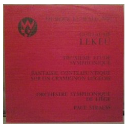 Guillaume Lekeu / Orchestre Symphonique De Liège / Paul Strauss Deuxieme Etude Symphonique / Fantaisie Contrapuntique Sur Un Cramignon Liègeois Vinyl 