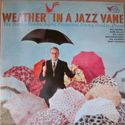Jimmy Rowles Septet Weather In A Jazz Vane Vinyl LP USED