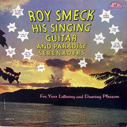 Roy Smeck and His Paradise Serenaders For Your Listening And Dancing Pleasure Vinyl LP USED