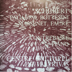 Franz Schubert / Niccolò Paganini / Giovanni Bottesini / Jules Massenet / Gabriel Fauré Contrebasse Et Piano Vinyl LP USED