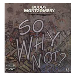 Buddy Montgomery So Why Not? Vinyl LP USED