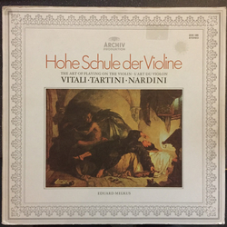 Tomaso Antonio Vitali / Giuseppe Tartini / Pietro Nardini / Eduard Melkus Hohe Schule Der Violine Vinyl LP USED