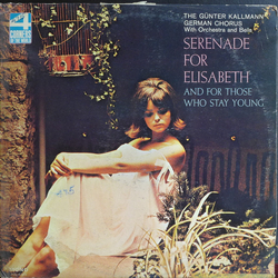 Günter Kallmann Chor Serenade For Elisabeth And For Those Who Stay Young Vinyl LP USED