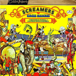 Frederick Fennell / Eastman Wind Ensemble Screamers - Circus Marches Vinyl LP USED