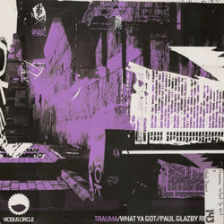 Trauma What Ya Got Vinyl 12" USED