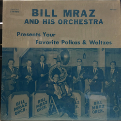 Bill Mraz Orchestra Bill Mraz And His Orchestra Presents Your Favorite Polkas & Waltzes Vinyl LP USED