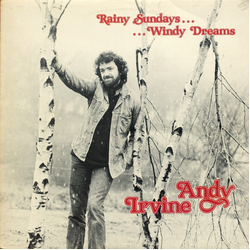 Andy Irvine Rainy Sundays...Windy Dreams Vinyl LP USED