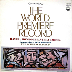 The Schoenfeld Duo The World Premiere Record. Ravel, Honegger, Villa Lobos. Sonatas For Violin And Cello Vinyl LP USED