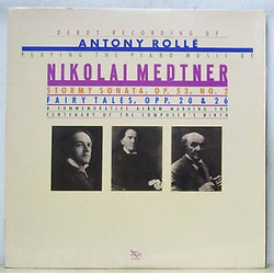 Antony Rollé / Nikolai Medtner Stormy Sonata, Op. 53, No. 2 / Fairy Tales, Opp. 20 & 26 Vinyl LP USED