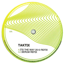 DJ Taktix Its The Way 2010 Refix / Serum Refix Vinyl 12" USED