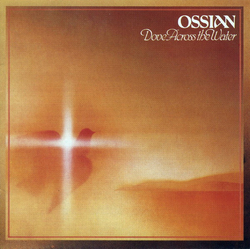 Ossian (2) Dove Across The Water Vinyl LP USED