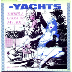 Yachts There's A Ghost In My House Vinyl 7" USED