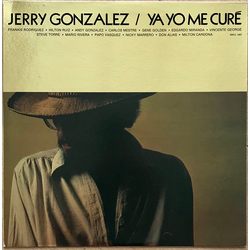 Jerry Gonzalez Ya Yo Me Curé Vinyl LP USED