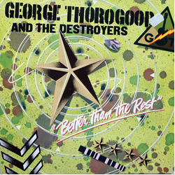 George Thorogood & The Destroyers Better Than The Rest Vinyl LP USED