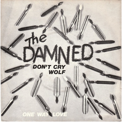 The Damned Don't Cry Wolf / One Way Love Vinyl 7" USED