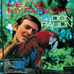 Don Paulin Me And My Papagayo Vinyl LP USED
