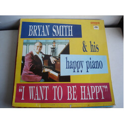 Bryan Smith (10) "I Want To Be Happy" Vinyl LP USED