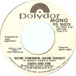 Earth And Fire Maybe Tomorrow, Maybe Tonight Vinyl 7" USED