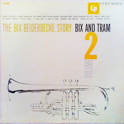 Bix Beiderbecke The Bix Beiderbecke Story: Volume 2 - Bix And Tram Vinyl LP USED