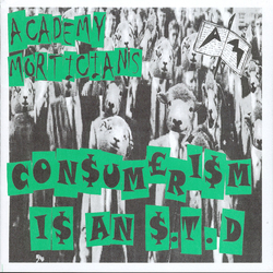 Academy Morticians Consumerism Is An S.T.D Vinyl 7" USED