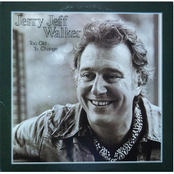 Jerry Jeff Walker Too Old To Change Vinyl LP USED