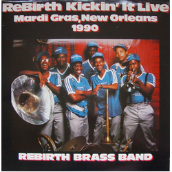 ReBirth Brass Band Kickin' It Live Mardi Gras, New Orleans 1990 Vinyl LP USED