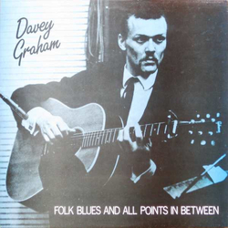 Davy Graham Folk Blues And All Points In Between Vinyl LP USED