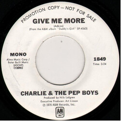 Charlie & The Pep Boys Give Me More USED VINYL 7INCH 45 RPM PROMO STEREO MONO