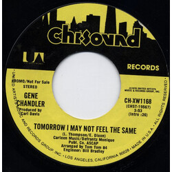 Gene Chandler Tomorrow I May Not Feel The Same USED VINYL 7INCH 45 RPM PROMO STEREO MONO