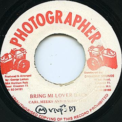 Carl Meeks / Daddy Lilly Bring Mi Lover Back Vinyl 7" USED