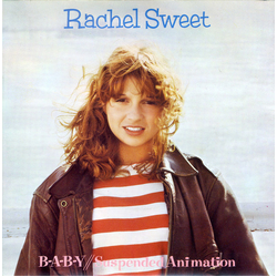 Rachel Sweet B-A-B-Y / Suspended Animation Vinyl 7" USED